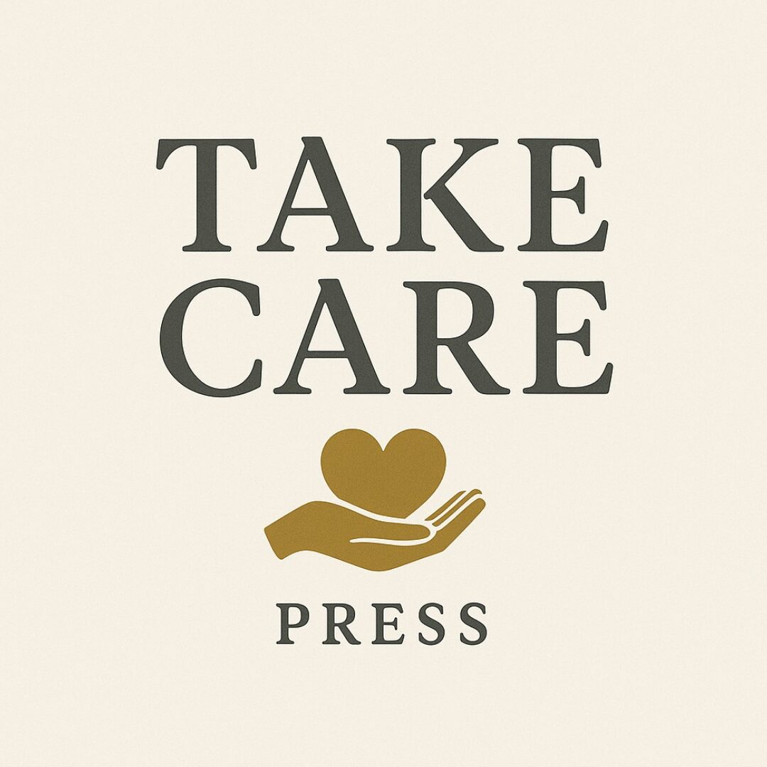 Text reads 'TAKE CARE PRESS' with a hand holding a heart symbol below.