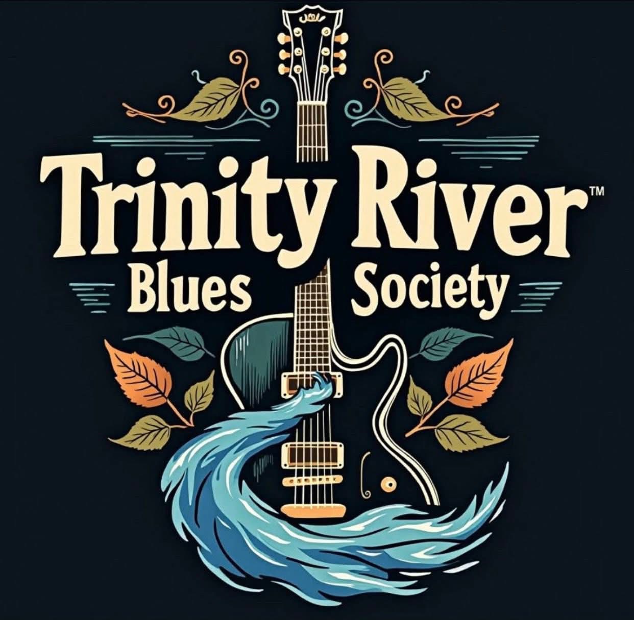 Logo with a guitar, flowing water, and leaves, with text 'Trinity River Blues Society'.