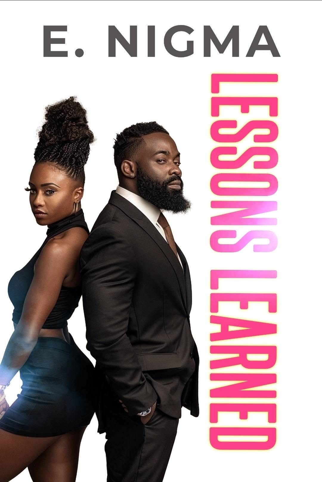 Two people, a woman and a man, stand side by side, with text reading 'E. Nigma' and 'Lessons Learned' in pink.