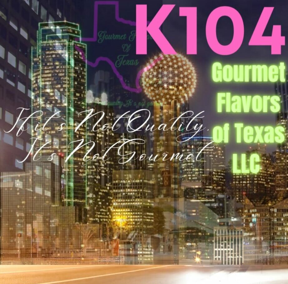 Promotional poster for K104 radio station with city skyline background, featuring text about gourmet flavors of Texas LLC.
