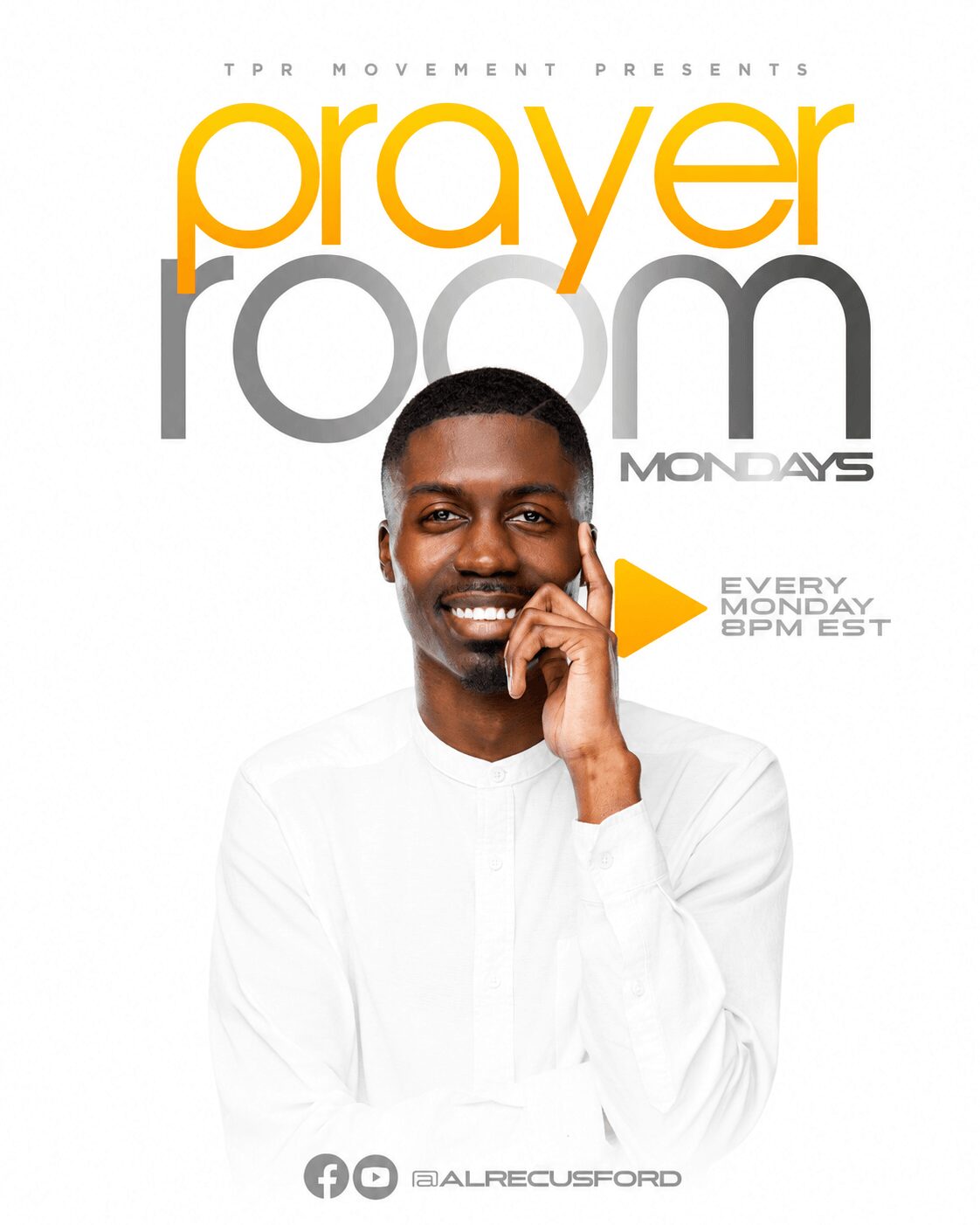 Smiling man in white shirt with hand near face, promotional poster for prayer room Mondays at 8 PM EST, social media icons.