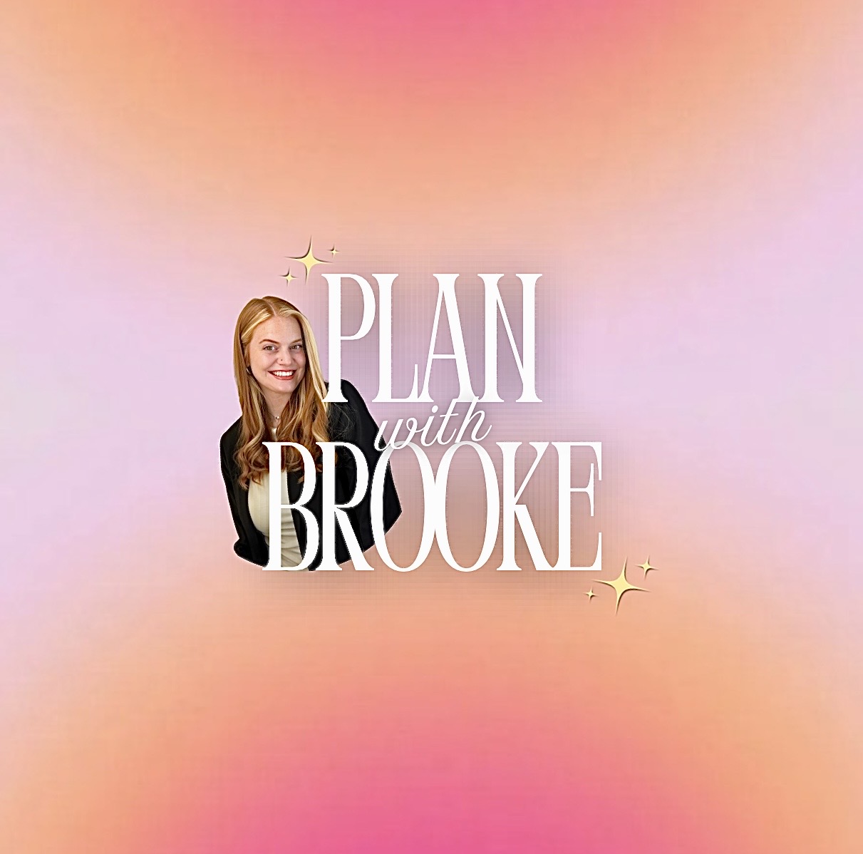 Smiling woman with long hair, text reads 'Plan with Brooke' on pink and orange gradient background.