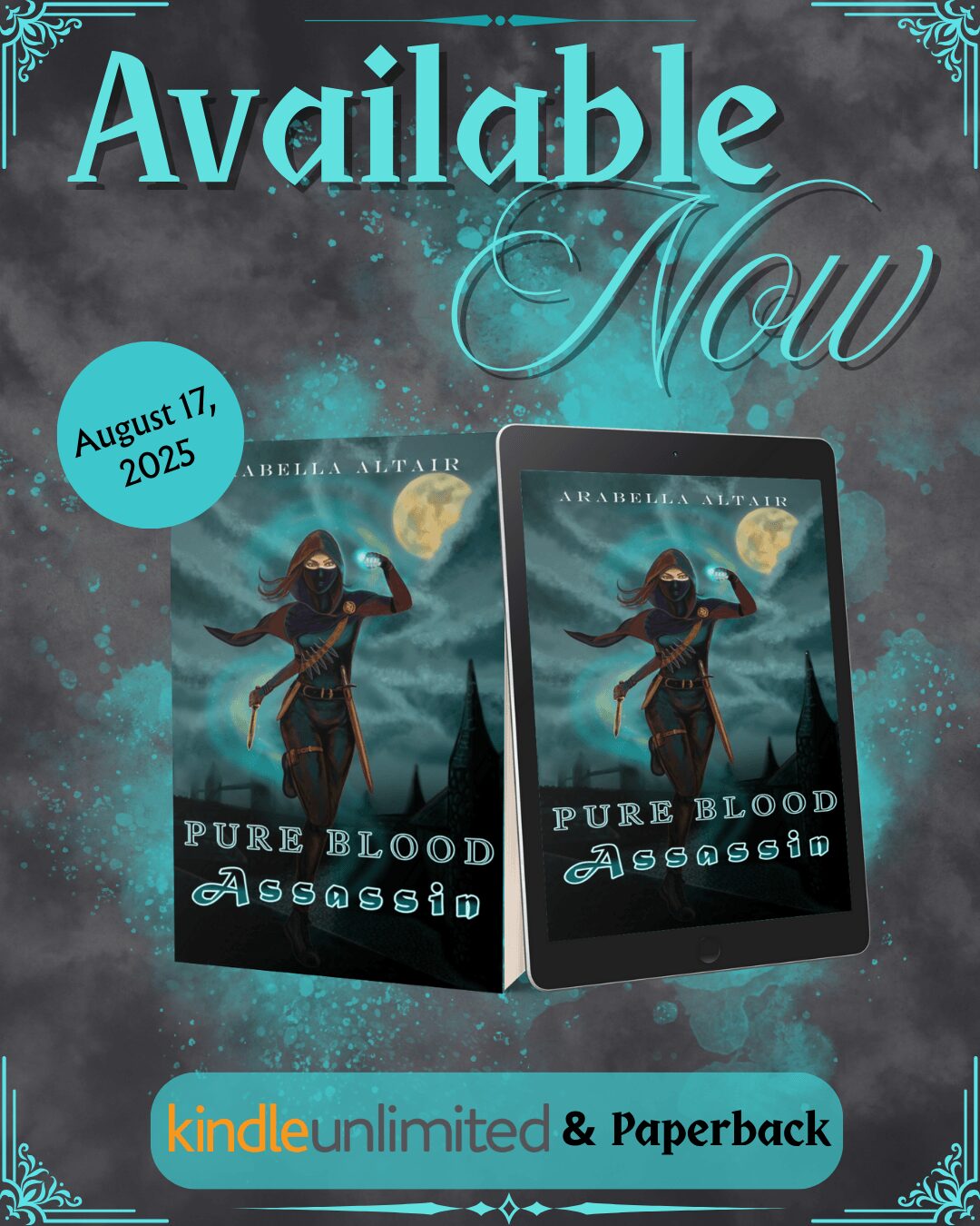 Book cover titled 'Pure Blood Assassin' features a woman in a dark outfit holding a sword, with a moonlit sky background. Word 'Available Now' and release date August 17, 2025, are displayed. Also shows Kindle Unlimited and paperback options.