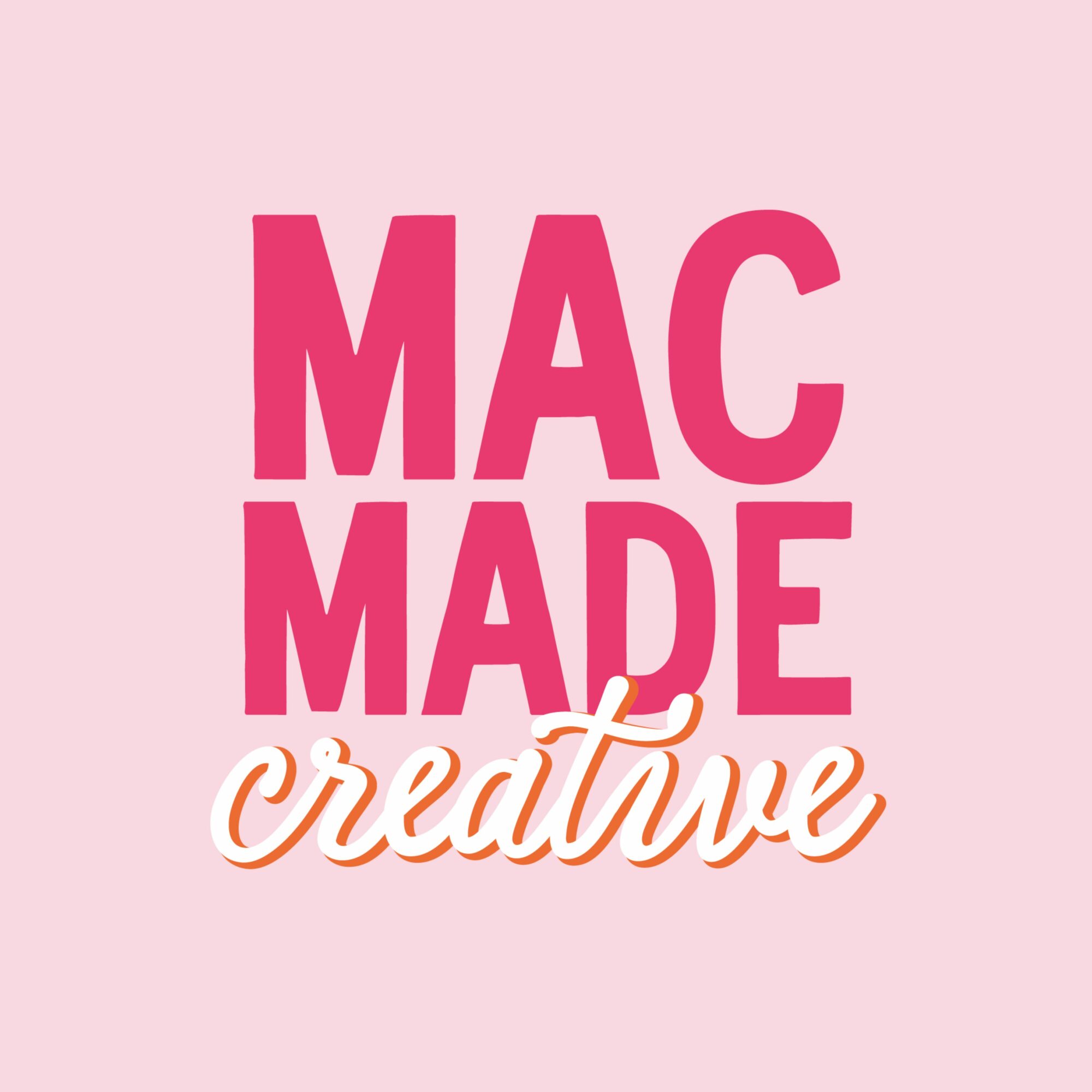 Pink background with bold pink text 'MAC MADE' and cursive white text 'creative'.
